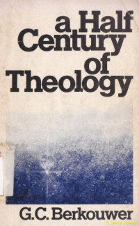 A half century of theology