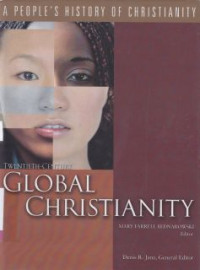 Twentieth Century Global Christianity : A people's history of christianity