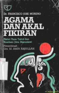 Agama dan akal fikiran : naluri rasa takut dan keadaan jiwa manusia