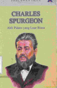 Charles spurgeon :ahli pidato yang luar biasa