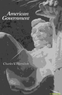 American Government : Institutions, Poilicies, and Politics