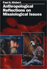 Anthropological reflections on missiological issues