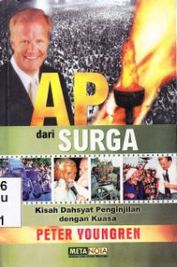 Api dari surga : kisah dasyat penginjilan dengan kuasa