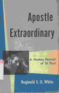 Apostle extraordinary: a modern portrait of St. Paul