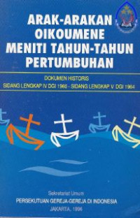 Arak-arakan Oikumene Meniti Tahun-Tahun Pertumbuhan