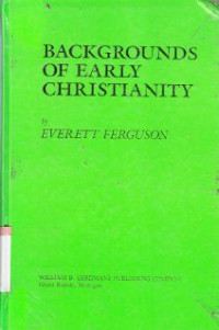 Backgrounds Of Early Christianity