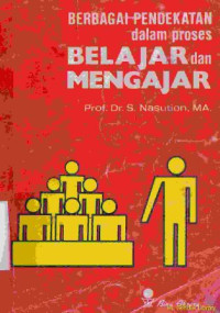 Berbagai pendekatan dalam proses belajar dan mengajar