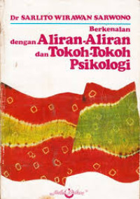 Berkenalan Dengan Aliran-Aliran Dan Tokoh-tokoh Psikologi