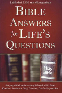 Bible Answers for life's questions: apa yang alkitab katakan tentang kehendak Allah, Emosi, kesedihan, Pernikahan, Uang, perceraian, doa dan penyembahan.