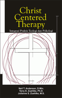 Christ-centered Therapy integrasi Praktis Teologi dan Psikologi