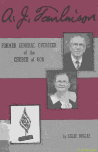 A.J. Tomlinson :former general overseer of the church of god