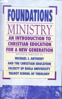 Foundations of Ministry : an introduction to christian for a new generation