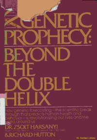 Genetic prophecy : beyond the double helix