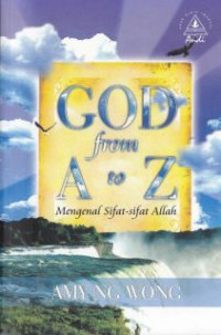 Mengenal Sifat-Sifat Allah : God From A to Z