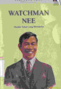 Watchman Nee :hamba Tuhan yang menderita