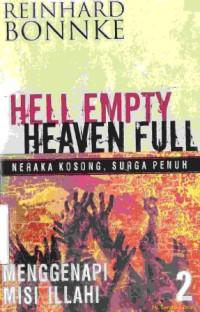 Hell empty heaven full (neraka kosong, surga penuh) 2 : menggapai misi ilahi