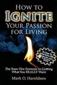 How to ignity your passion for living