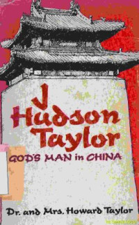 J. Hudson Taylor: a biography