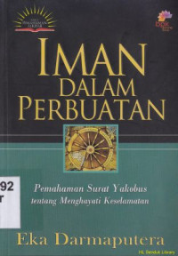 Iman dalam perbuatan : Pemahaman surat yakobus tentang menghayati keselamatan