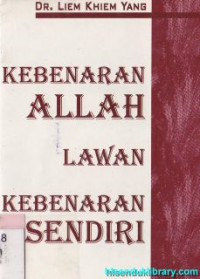 Kebenaran Allah lawan kebenaran sendiri