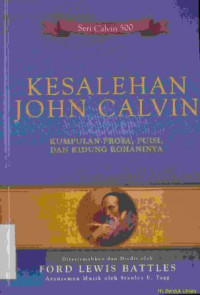 Kesalehan John Calvin : Kumpulan Prosa, puisi, dan kidung rohaninya