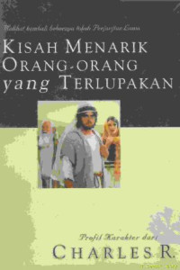 Kisah menarik orang-orang yang terlupakan