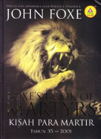 Foxe's Book Of Martyrs : Kisah Para Martir Tahun 35-2001