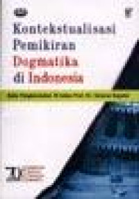 Kontekstualisasi pemikiran dogmatika di Indonesia