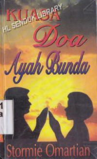 Kuasa doa Ayah Bunda (judul asli:the power of a praying parent)