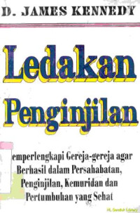 Ledakan penginjilan : memperlengkapi gereja-gereja agar berhasil dalam persahabatan, penginjilan kemuridan dan pertumbuhan yang sehat