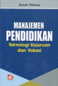 Manajemen pendidikan : Teknologi kejuruan dan vokasi