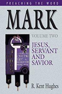 Mark : Jesus, Servant and Savior