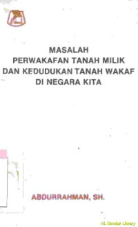 Masalah perwakafan tanah milik dan kedudukan tanah wakaf di negara kita