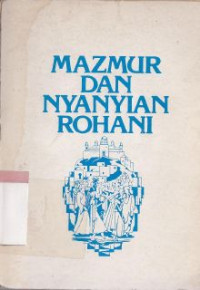 Mazmur dan nyanyian rohani :Dari perbendaharaan jemaat