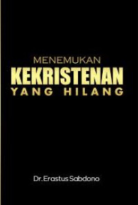 Menemukan Kekristenan Yang Hilang