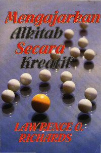 Mengajarkan alkitab secara kreatif (Original title : Creative bible teaching)