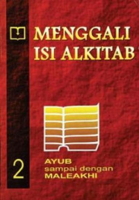 Menggali isi alkitab 2 : Ayub sampai dengan Maleakhi