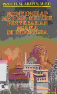 Menyingkap metode-metode penyebaran agama di Indonesia