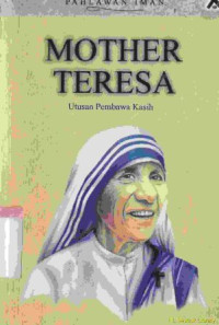 Mother Teresa: utusan pembawa kasih