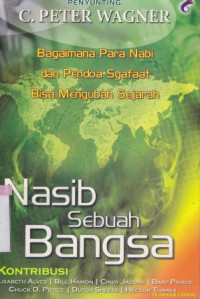 Nasib sebuah bangsa : bagaimana para nabi dan pendoa syafaat bisa mengubah sejarah