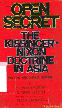 Open secret : the kissinger-Nixon doctrine in Asia