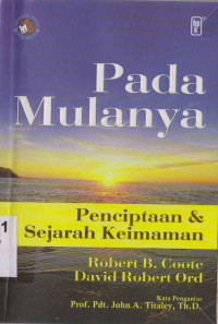 Pada Mulanya :Penciptaan dan Sejarah Keimanan