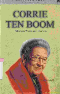 Corrie ten Boom :pahlawan wanita dari Haarlem