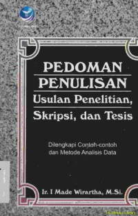 Pedoman penulisan usulan penelitian, skripsi dan tesis