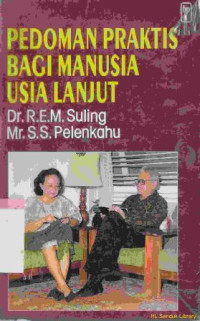 Pedoman praktis bagi manusia usia lanjut:petunjuk-petunjuk yang berguna berdasarkan pengalaman kehidupan pribadi