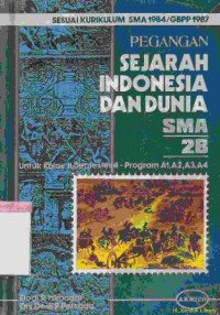 Pegangan sejarah Indonesia dan dunia SMA 2B