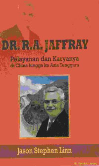 DR. R.A. Jaffaray :Pelayanan dan karyanya di Cina hingga ke Asia Tenggara