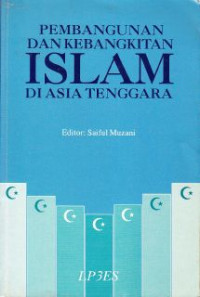 Pembangunan Dan Kebangkitan Islam Di Asia Tenggara