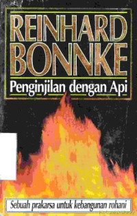 Penginjilan dengan api : sebuah prakarsa untuk kebangunan rohani (original title : Evangelism by fire)