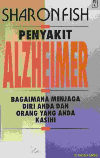 Penyakit Alzheimer : bagaimana menjaga diri anda dan orang yang anda kasihi